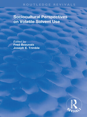 cover image of Sociocultural Perspectives on Volatile Solvent Use